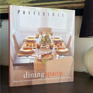 Pottery Barn DINING SPACES - Interior Design Hardcover Coffee Table Book